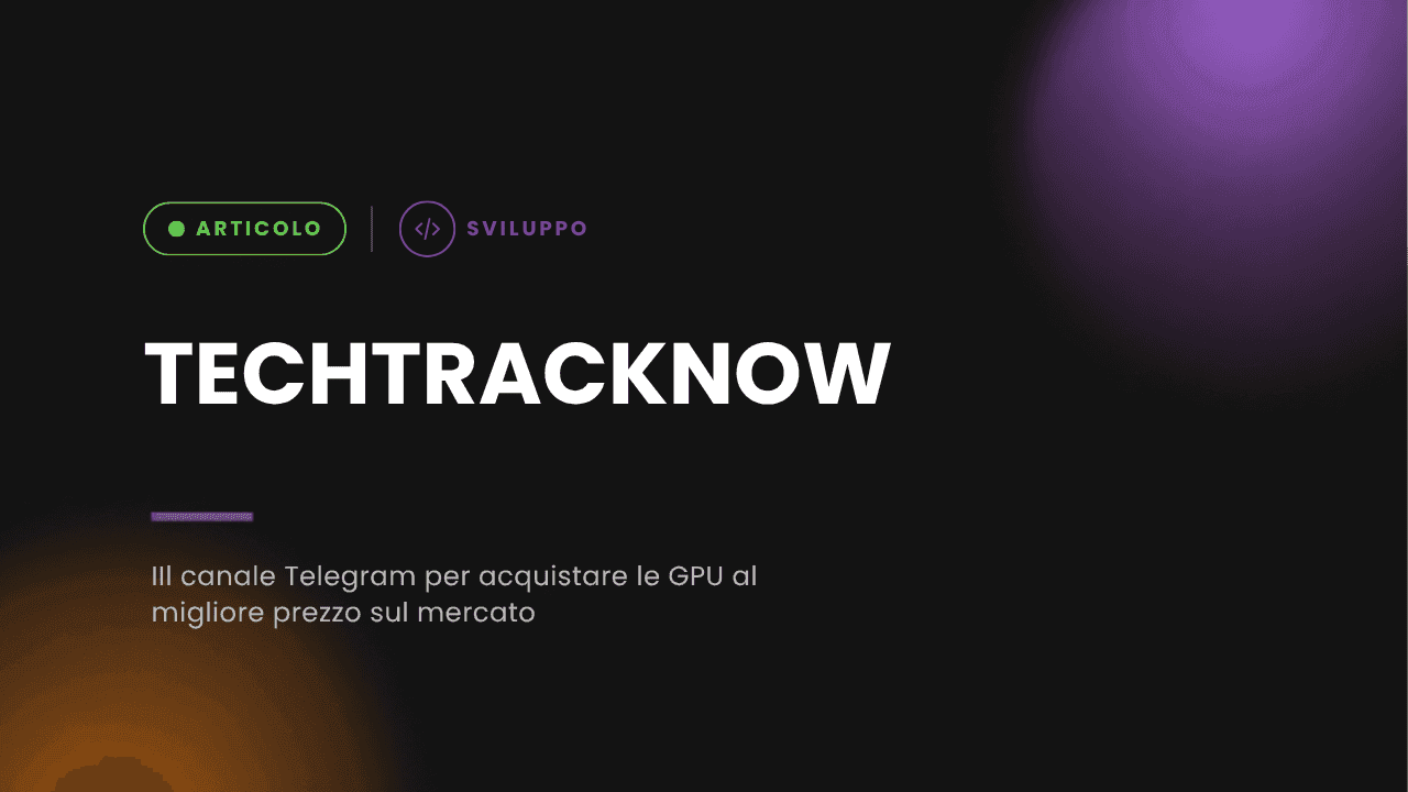 TECHTRACKNOW: BOT per trovare RTX 3000 / RX 6000 & PS5 (AGGIORNATO 2025 per RTX 5000)