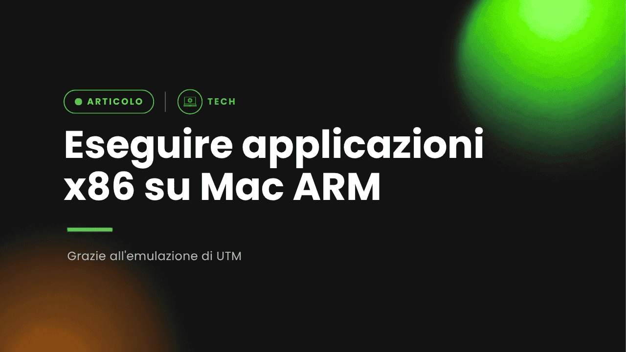 Eseguire applicazioni x86 su Mac ARM con UTM