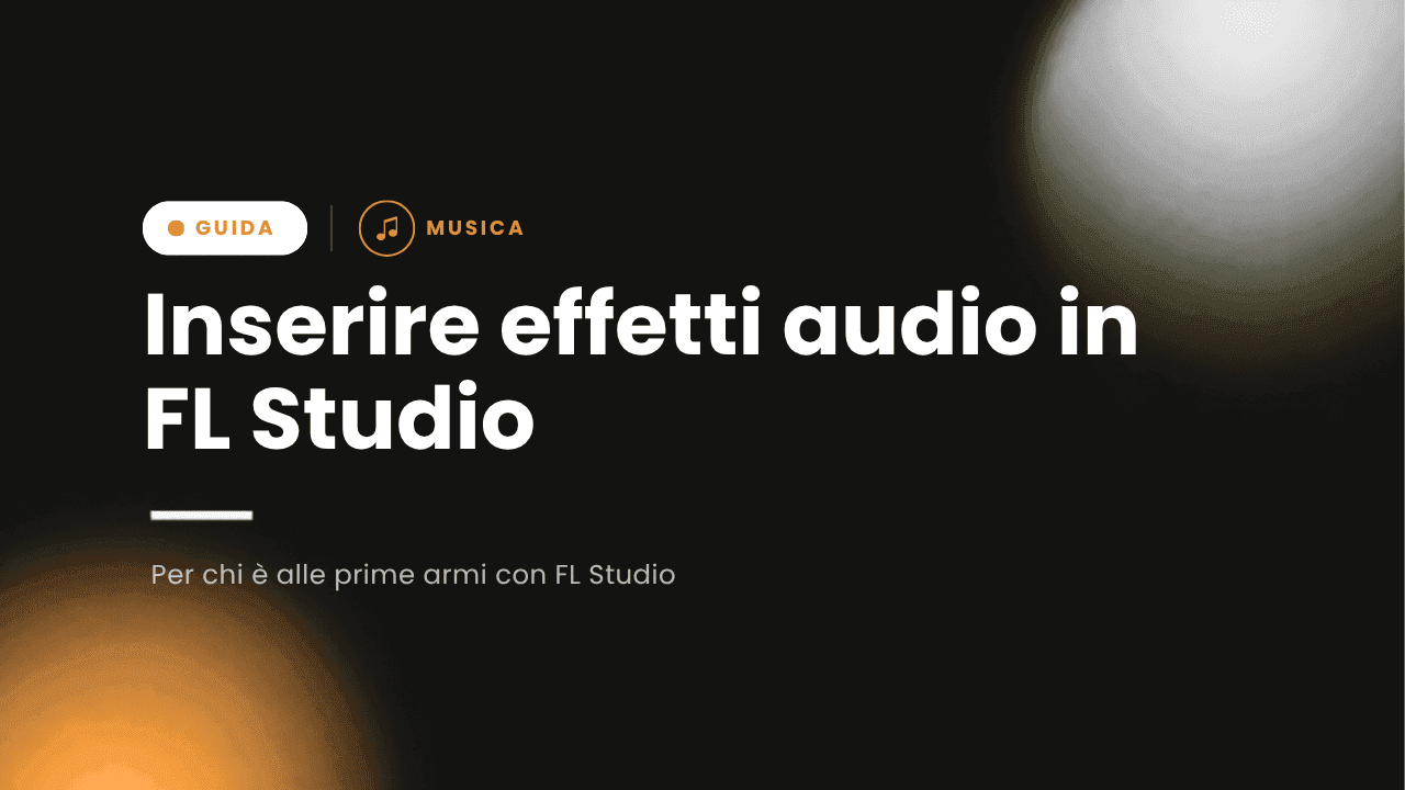 Inserire effetti su FL Studio